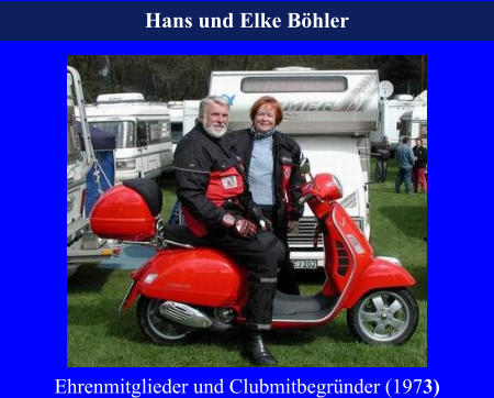 Hans und Elke Böhler Ehrenmitglieder und Clubmitbegründer (1973)