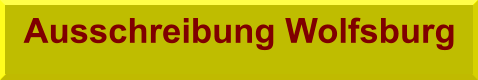 Ausschreibung Wolfsburg